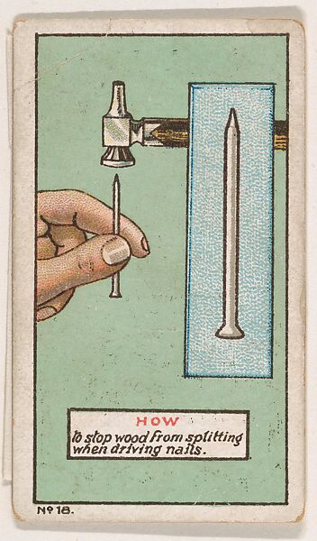 How to Stop Wood From Spliting When Driving Nails, No. 18, bakery insert card from the How To Do It series (D45), issued by the Welle-Boettler Bakery Company, Issued by Welle-Boettler Bakery Company, Commercial color lithograph 