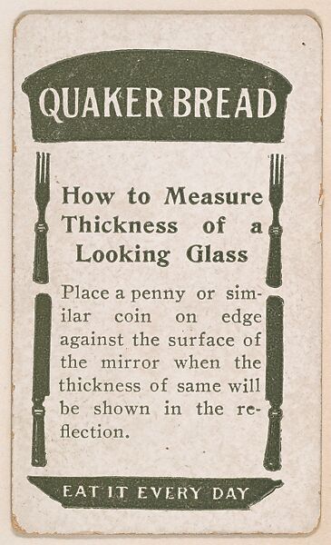 How to Measure Thickness of a Looking Glass, No. 13, card verso, bakery insert card from the How To Do It series (D45), issued by the Welle-Boettler Bakery Company, Issued by Welle-Boettler Bakery Company, Commercial color lithograph 