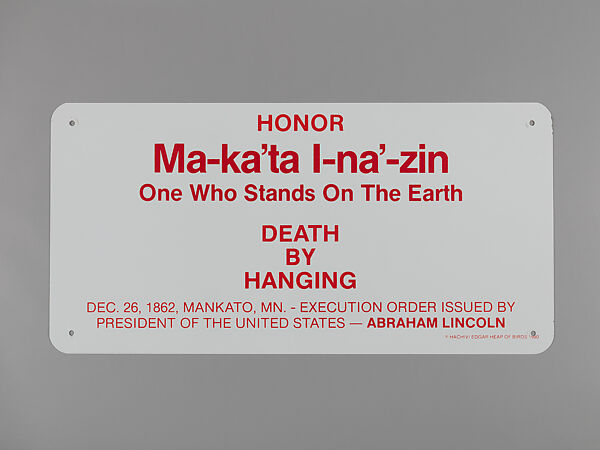 One Who Stands on the Earth, Edgar Heap of Birds, Hock E Aye VI (Native American, Cheyenne/Arapaho, born Wichita, Kansas, 1954), Enamel on steel 