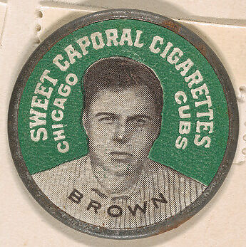 Brown, Chicago Cubs (green), from the Domino Discs series (PX7), issued by Kinney Brothers, Issued by Kinney Brothers Tobacco Company, Commercial color lithograph with metal trim 