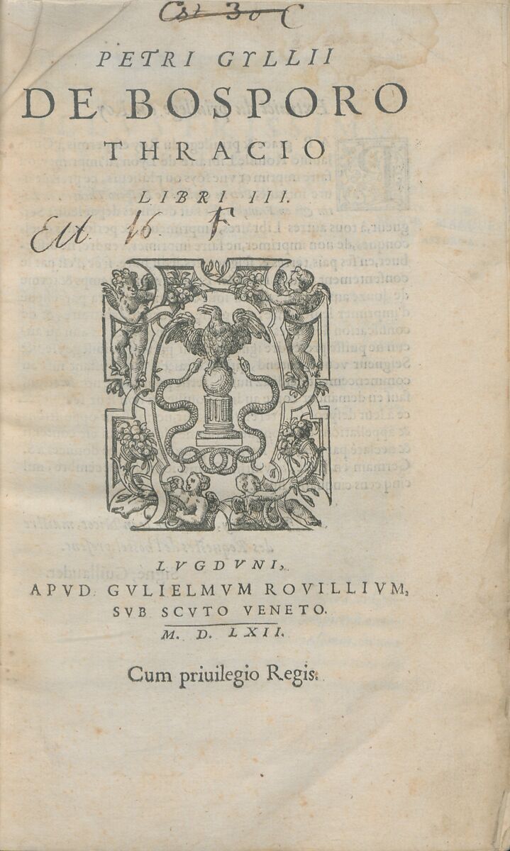 Petri Gyllii De Bosporo thracio libri III ; Petri Gyllii De topographia Constantinopoleos, Pierre Gilles (1490–1555) 