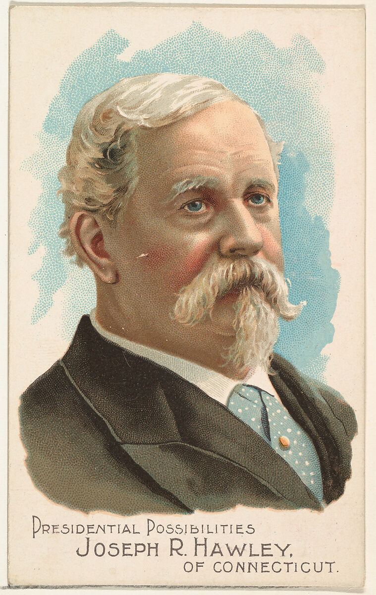 Joseph R. Hawley of Connecticut, from the Presidential Possibilities series (N124) issued by Duke Sons & Co. to promote Honest Long Cut Tobacco, Issued by W. Duke, Sons &amp; Co. (New York and Durham, N.C.), Commercial color lithograph 