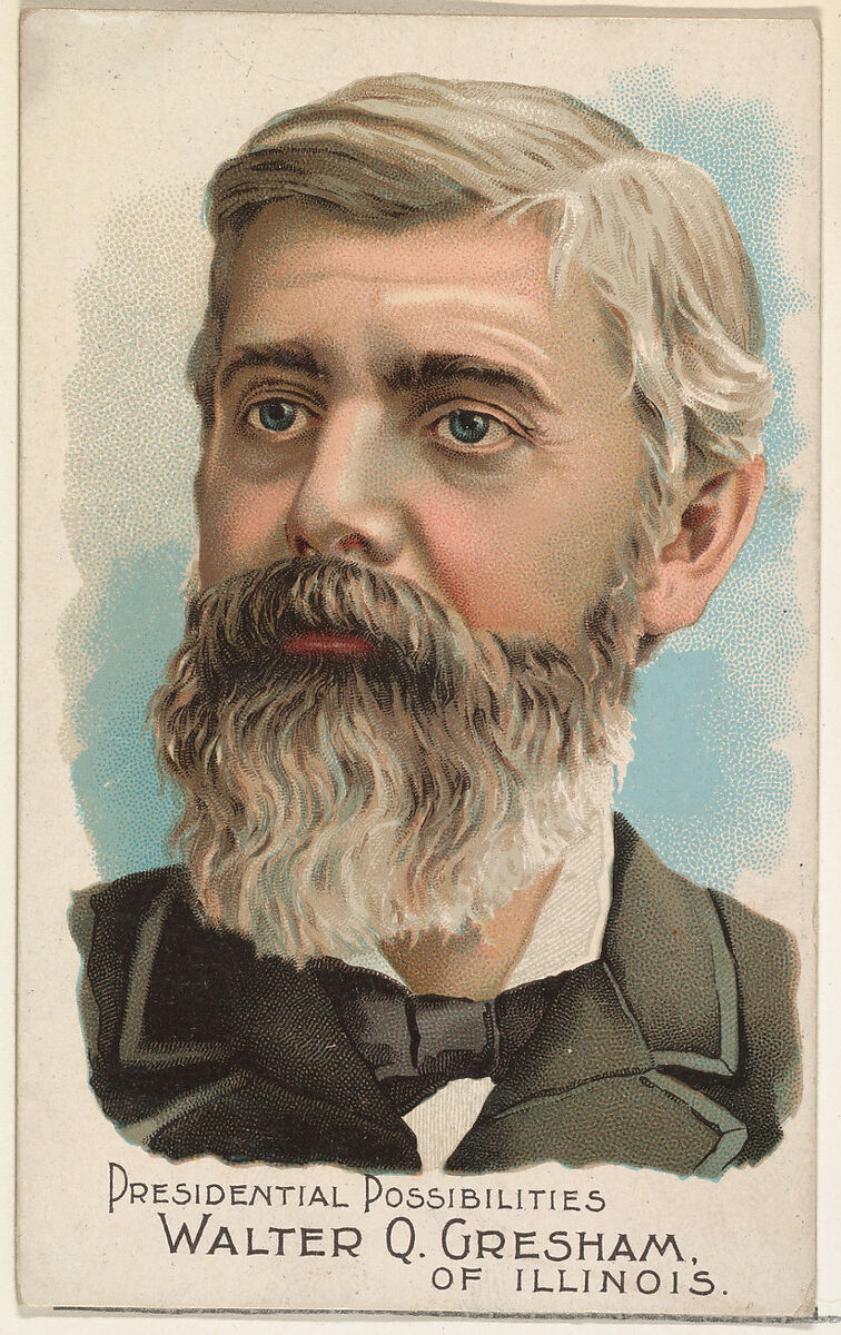 Walter Q. Gresham of Illinois, from the Presidential Possibilities series (N124) issued by Duke Sons & Co. to promote Honest Long Cut Tobacco, Issued by W. Duke, Sons &amp; Co. (New York and Durham, N.C.), Commercial color lithograph 