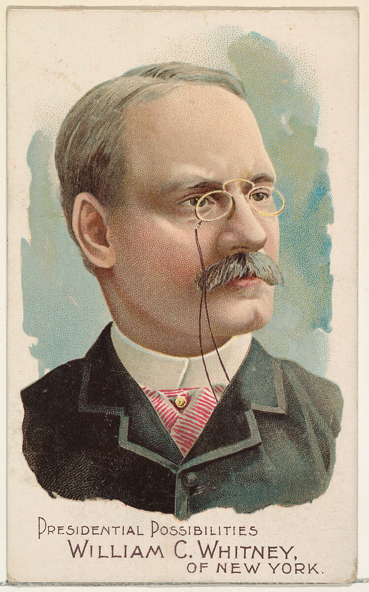 William C. Whitney of New York, from the Presidential Possibilities series (N124) issued by Duke Sons & Co. to promote Honest Long Cut Tobacco, Issued by W. Duke, Sons &amp; Co. (New York and Durham, N.C.), Commercial color lithograph 