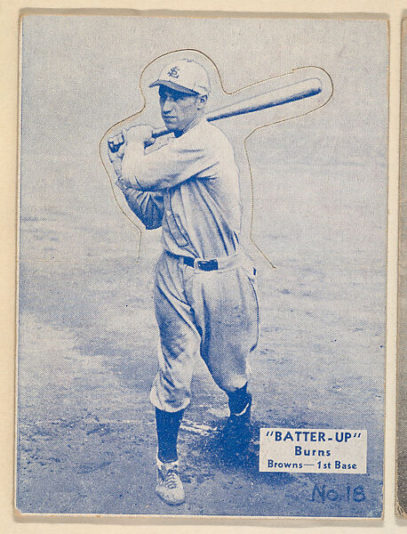 Card 18, Burns, Browns, 1st Base (Blue), from the Batter Up series (R318) issued by the National Chicle Gum Company, Issued by the National Chicle Gum Company, Cambridge, Massachusetts, Photolithograph 