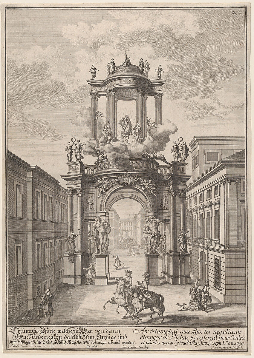 Triumphal arch erected by the foreign merchants of Vienna for the marriage of Joseph I in 1699; from 'Entwurff einer historischen Architectur ...', Johann Adam Delsenbach (German, Nuremberg, 1687–1765), Engraving 