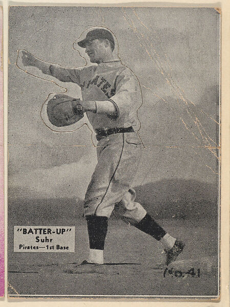 Card 41, Suhr, Pirates, 1st Base (Black), from the Batter Up series (R318) issued by the National Chicle Gum Company, Issued by the National Chicle Gum Company, Cambridge, Massachusetts, Photolithograph 