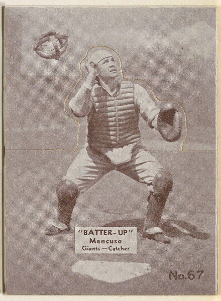 Card 67, Mancuso, Giants, Catcher (Brown), from the Batter Up series (R318) issued by the National Chicle Gum Company, Issued by the National Chicle Gum Company, Cambridge, Massachusetts, Photolithograph 