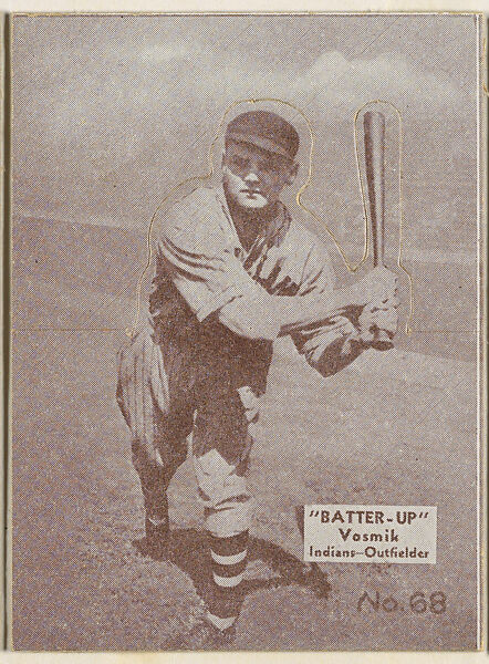 Card 68, Vosmik, Indians, Outfielder (Brown), from the Batter Up series (R318) issued by the National Chicle Gum Company, Issued by the National Chicle Gum Company, Cambridge, Massachusetts, Photolithograph 
