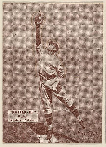 Card 80, Kuhel, Senators, 1st Base (Brown), from the Batter Up series (R318) issued by the National Chicle Gum Company, Issued by the National Chicle Gum Company, Cambridge, Massachusetts, Photolithograph