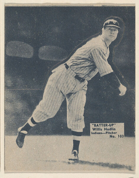 Card 103, Willis Hudlin, Indians, Pitcher (Blue), from the Batter Up series (R318) issued by the National Chicle Gum Company, Issued by the National Chicle Gum Company, Cambridge, Massachusetts, Photolithograph 