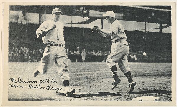 McQuinn gets his man, Reds vs. Chicago, Dickey catching, from the National Chicle Fine Pen Premiums series (R313) issued by the National Chicle Gum Company, Issued by National Chicle Gum Company, Cambridge, Massachusetts, Photolithograph 