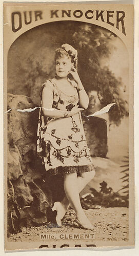 Mlle. Clement, from the Actresses series (N665) promoting Our Knocker Cigars