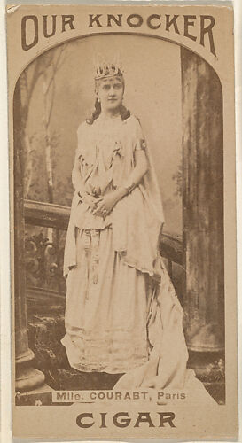 Mlle. Courabt, Paris, from the Actresses series (N665) promoting Our Knocker Cigars