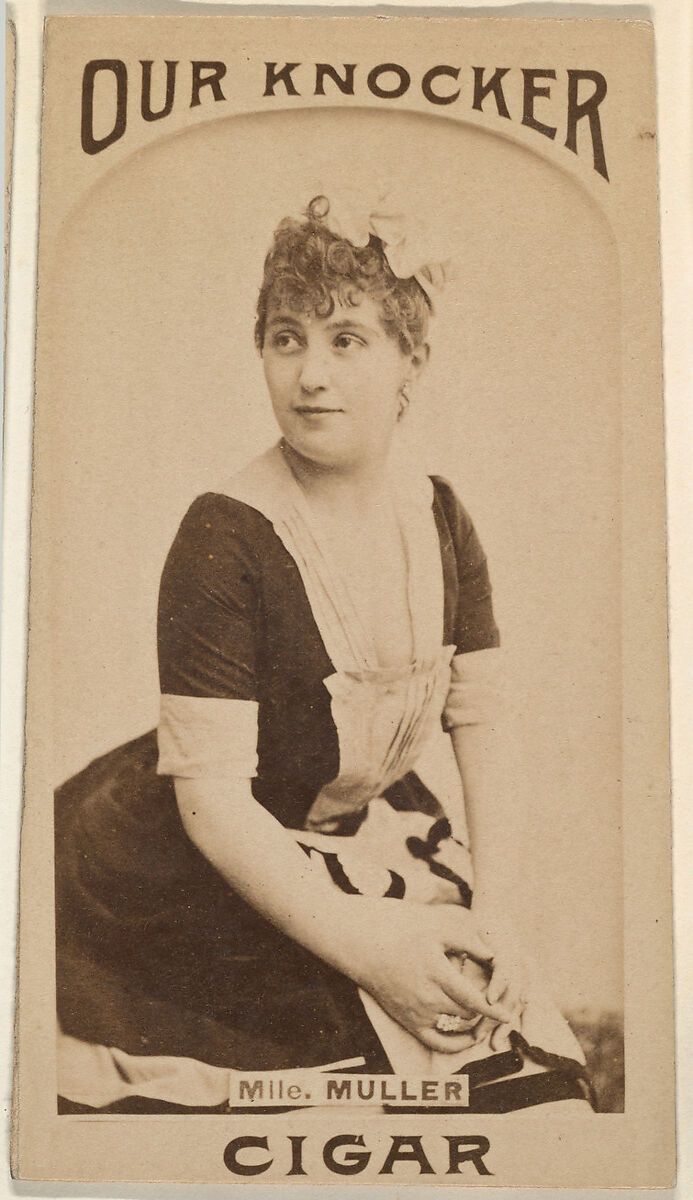 Mlle. Muller, from the Actresses series (N665) promoting Our Knocker Cigars, Albumen photograph 