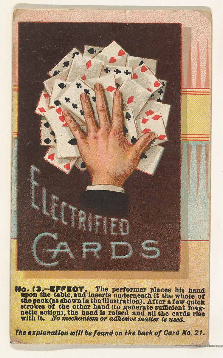 Number 13, Electrified Cards, from the Tricks with Cards series (N138) issued by W. Duke, Sons & Co. to promote Honest Long Cut Tobacco, Issued by W. Duke, Sons &amp; Co. (New York and Durham, N.C.), Commercial color lithograph 
