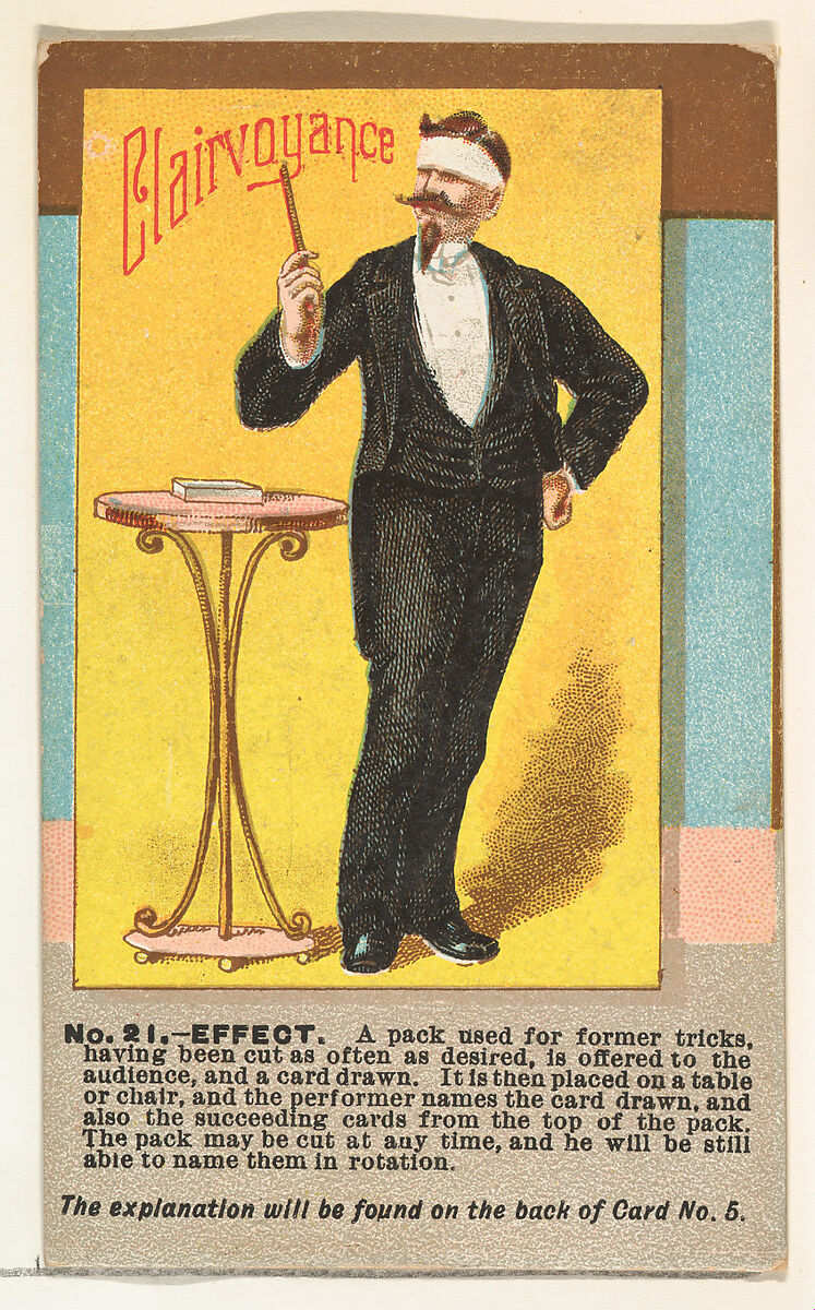 Number 21, Clairvoyance, from the Tricks with Cards series (N138) issued by W. Duke, Sons & Co. to promote Honest Long Cut Tobacco, Issued by W. Duke, Sons &amp; Co. (New York and Durham, N.C.), Commercial color lithograph 