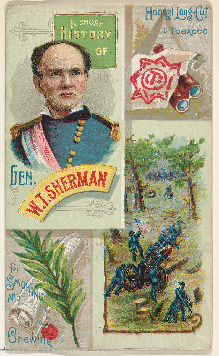 A Short History: General William T. Sherman, from the Histories of Generals series (N114) issued by W. Duke, Sons & Co. to promote Honest Long Cut Smoking and Chewing Tobacco, Issued by W. Duke, Sons &amp; Co. (New York and Durham, N.C.), Commercial color lithograph 