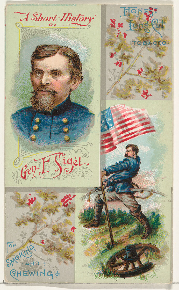 A Short History: General Franz Sigel, from the Histories of Generals series (N114) issued by W. Duke, Sons & Co. to promote Honest Long Cut Smoking and Chewing Tobacco, Issued by W. Duke, Sons &amp; Co. (New York and Durham, N.C.), Commercial color lithograph 