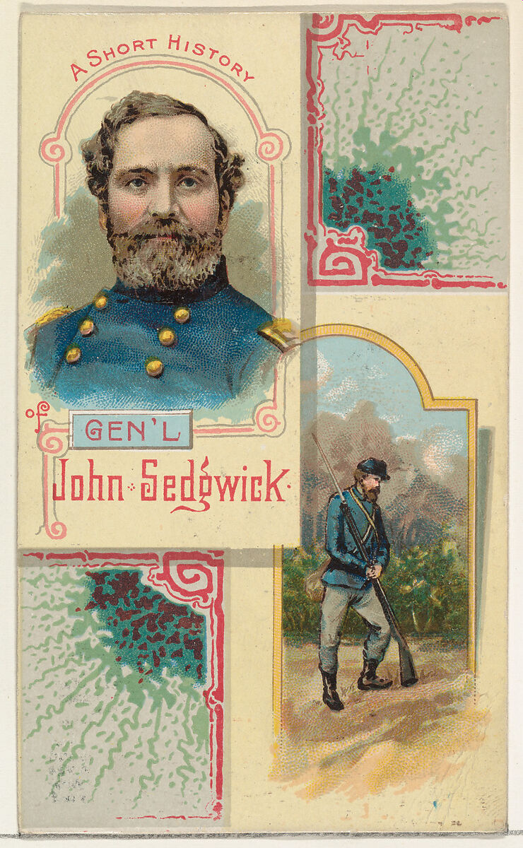 A Short History: General John Sedgwick, from the Histories of Generals series (N114) issued by W. Duke, Sons & Co. to promote Honest Long Cut Smoking and Chewing Tobacco, Issued by W. Duke, Sons &amp; Co. (New York and Durham, N.C.), Commercial color lithograph 