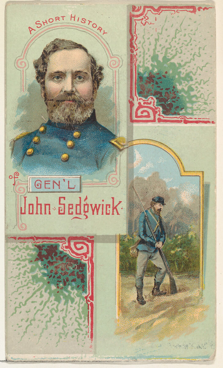A Short History: General John Sedgwick, from the Histories of Generals series (N114) issued by W. Duke, Sons & Co. to promote Honest Long Cut Smoking and Chewing Tobacco, Issued by W. Duke, Sons &amp; Co. (New York and Durham, N.C.), Commercial color lithograph 
