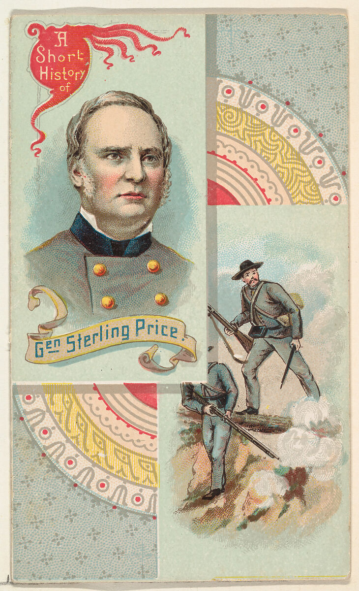 A Short History: General Sterling Price, from the Histories of Generals series (N114) issued by W. Duke, Sons & Co. to promote Honest Long Cut Smoking and Chewing Tobacco, Issued by W. Duke, Sons &amp; Co. (New York and Durham, N.C.), Commercial color lithograph 