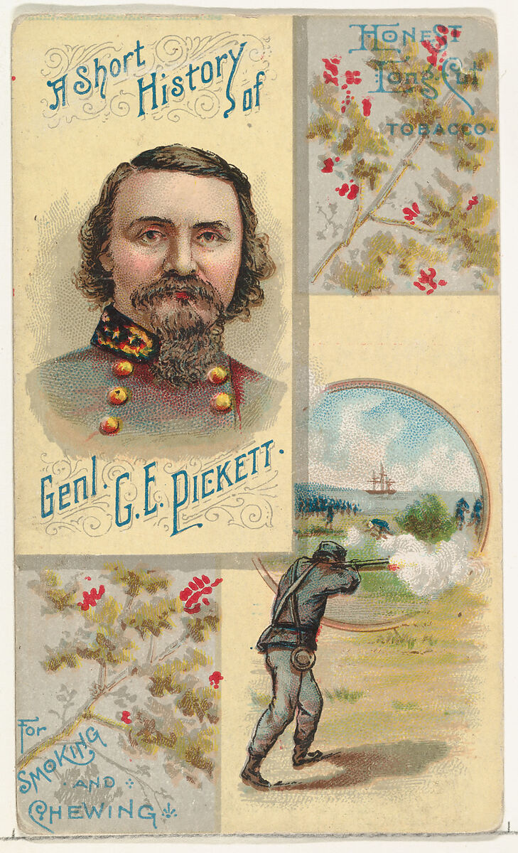 A Short History: General George E. Pickett, from the Histories of Generals series (N114) issued by W. Duke, Sons & Co. to promote Honest Long Cut Smoking and Chewing Tobacco, Issued by W. Duke, Sons &amp; Co. (New York and Durham, N.C.), Commercial color lithograph 