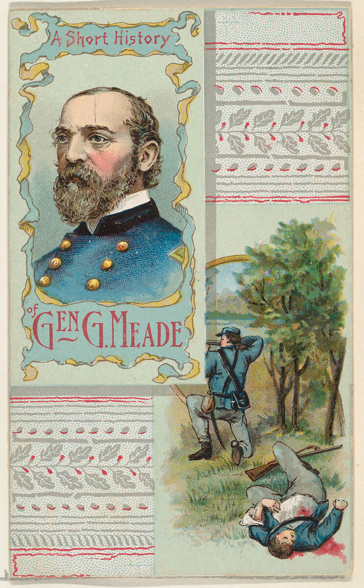 A Short History: General George Gordon Meade, from the Histories of Generals series (N114) issued by W. Duke, Sons & Co. to promote Honest Long Cut Smoking and Chewing Tobacco, Issued by W. Duke, Sons &amp; Co. (New York and Durham, N.C.), Commercial color lithograph 