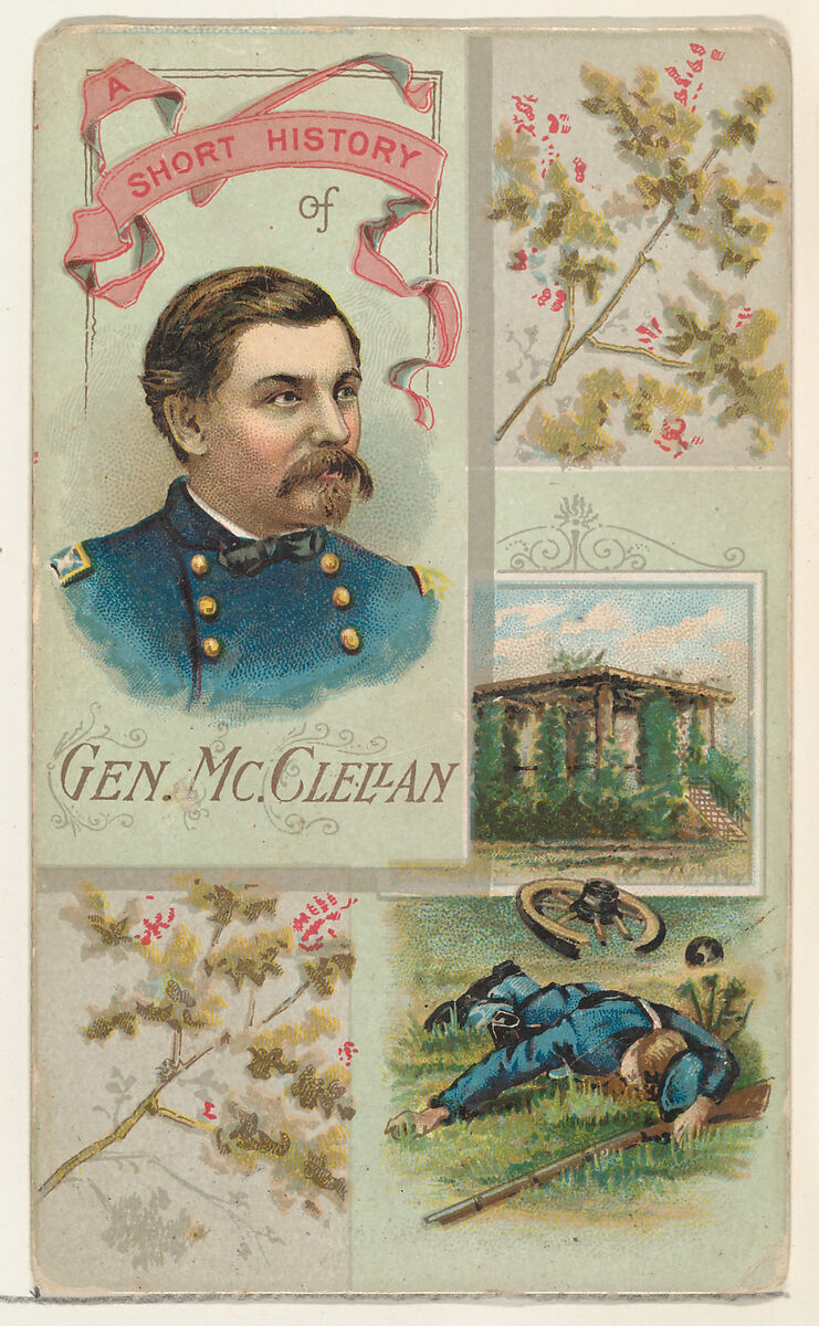 A Short History: General George B. McClellan, from the Histories of Generals series (N114) issued by W. Duke, Sons & Co. to promote Honest Long Cut Smoking and Chewing Tobacco, Issued by W. Duke, Sons &amp; Co. (New York and Durham, N.C.), Commercial color lithograph 