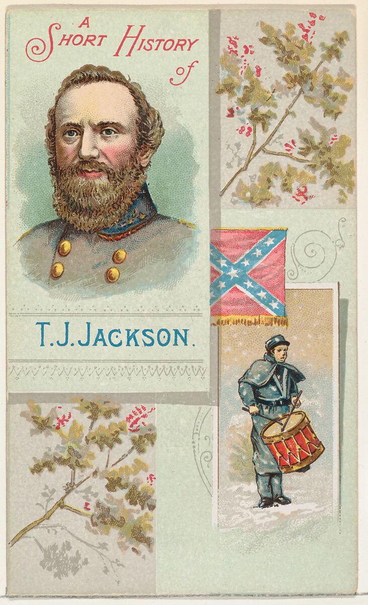A Short History: General Thomas Jackson, from the Histories of Generals series (N114) issued by W. Duke, Sons & Co. to promote Honest Long Cut Smoking and Chewing Tobacco, Issued by W. Duke, Sons &amp; Co. (New York and Durham, N.C.), Commercial color lithograph 