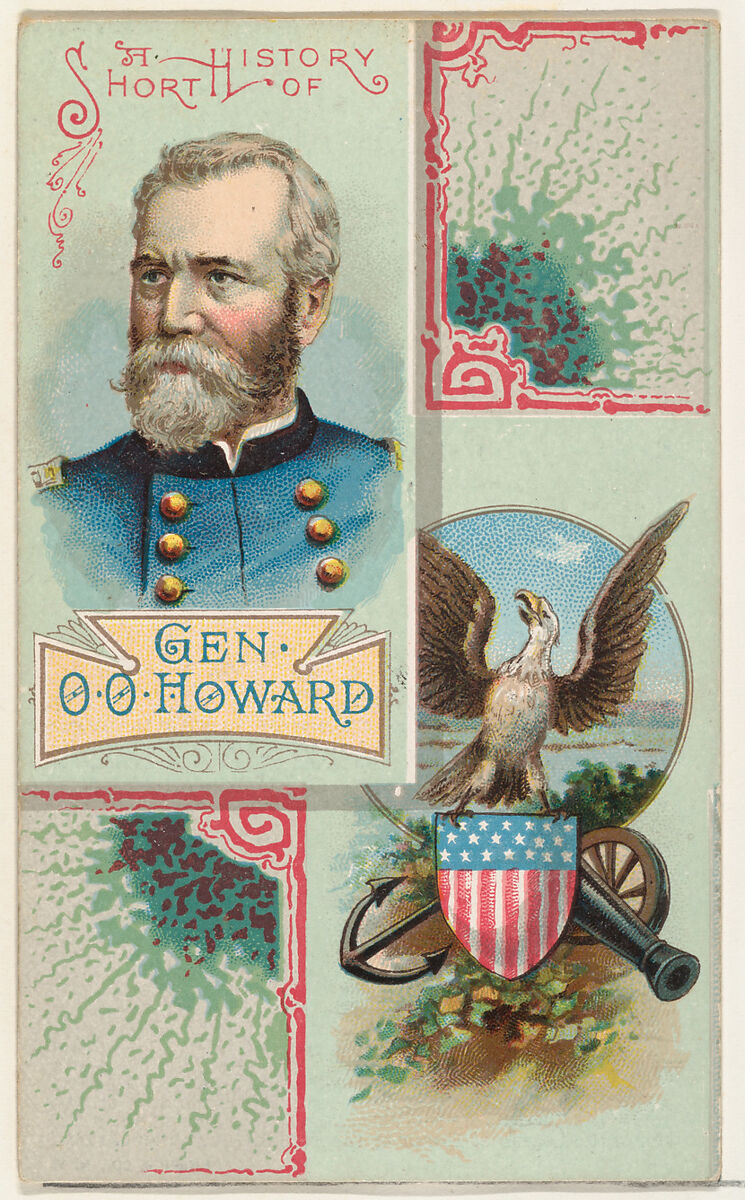 A Short History: General Oliver Otis Howard, from the Histories of Generals series (N114) issued by W. Duke, Sons & Co. to promote Honest Long Cut Smoking and Chewing Tobacco, Issued by W. Duke, Sons &amp; Co. (New York and Durham, N.C.), Commercial color lithograph 