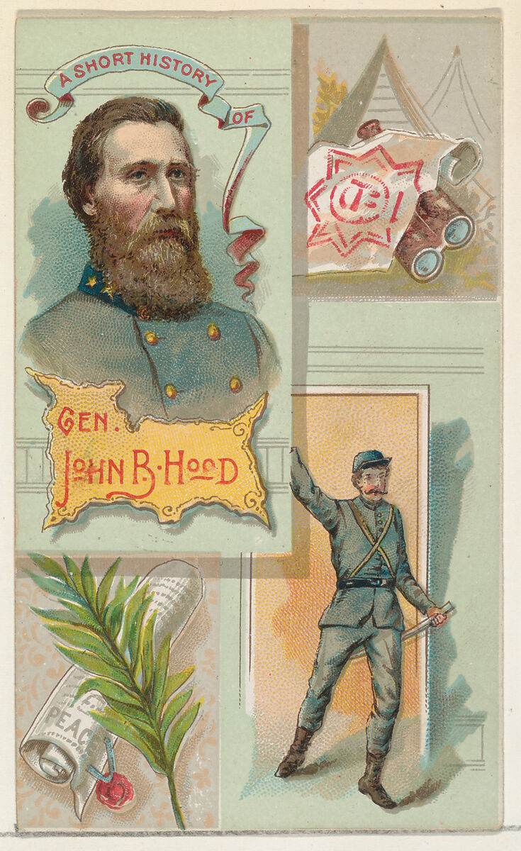 A Short History: General John Bell Hood, from the Histories of Generals series (N114) issued by W. Duke, Sons & Co. to promote Honest Long Cut Smoking and Chewing Tobacco, Issued by W. Duke, Sons &amp; Co. (New York and Durham, N.C.), Commercial color lithograph 