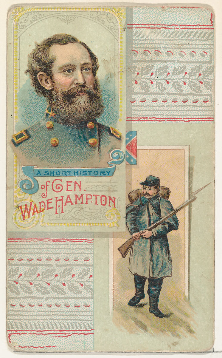 A Short History: General Wade Hampton, from the Histories of Generals series (N114) issued by W. Duke, Sons & Co. to promote Honest Long Cut Smoking and Chewing Tobacco, Issued by W. Duke, Sons &amp; Co. (New York and Durham, N.C.), Commercial color lithograph 