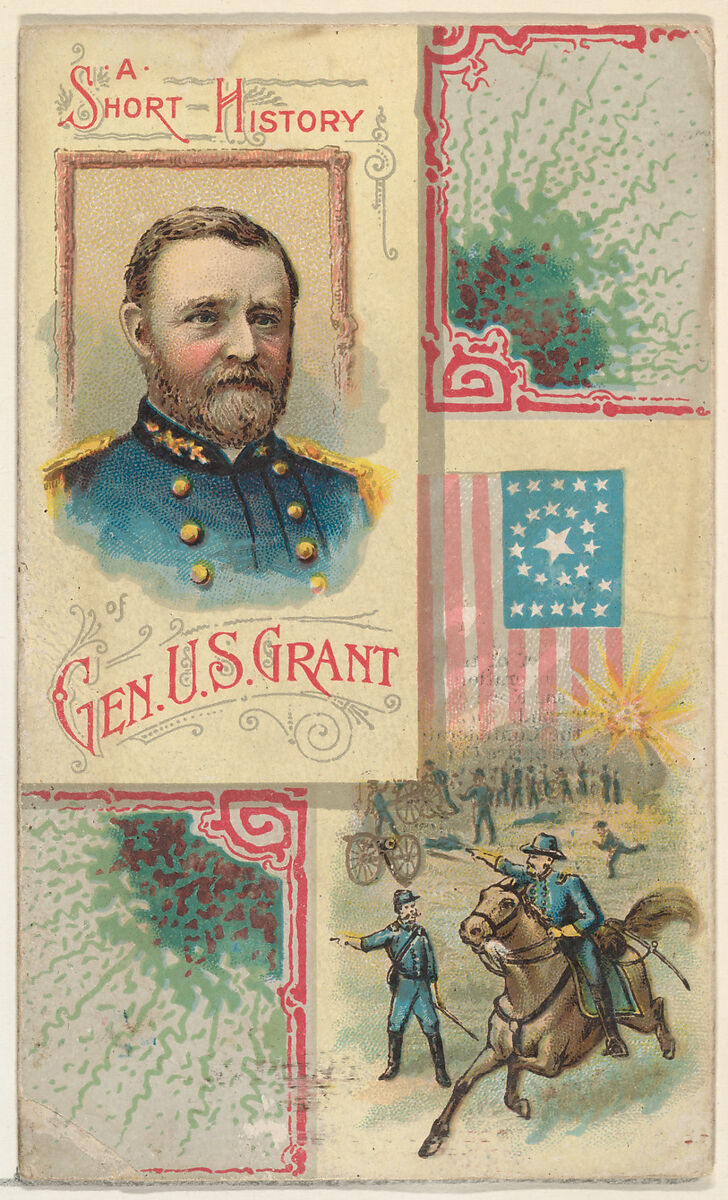 A Short History: General Ulysses S. Grant, from the Histories of Generals series (N114) issued by W. Duke, Sons & Co. to promote Honest Long Cut Smoking and Chewing Tobacco, Issued by W. Duke, Sons &amp; Co. (New York and Durham, N.C.), Commercial color lithograph 