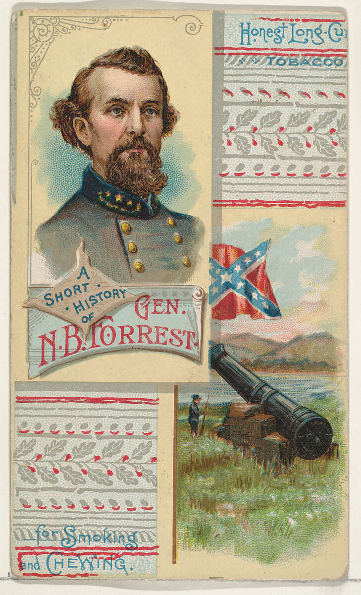 A Short History of General Nathan B. Forrest, from the Histories of Generals series (N114) issued by W. Duke, Sons & Co. to promote Honest Long Cut Smoking and Chewing Tobacco, Issued by W. Duke, Sons &amp; Co. (New York and Durham, N.C.), Commercial color lithograph 