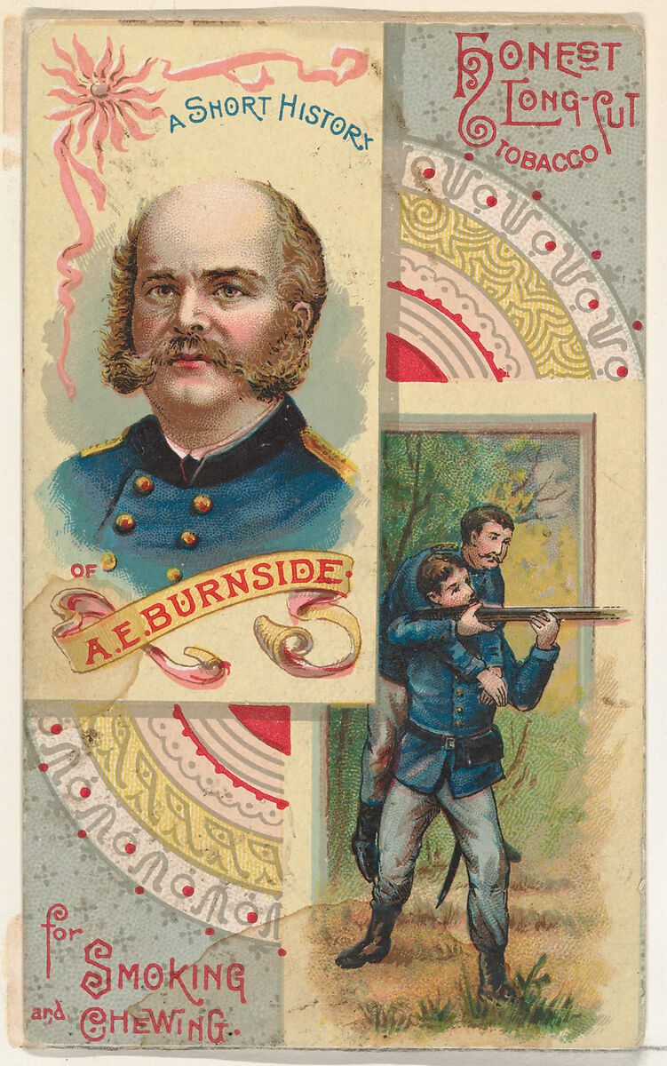 A Short History of General A. E. Burnside, from the Histories of Generals series (N114) issued by W. Duke, Sons & Co. to promote Honest Long Cut Smoking and Chewing Tobacco, Issued by W. Duke, Sons &amp; Co. (New York and Durham, N.C.), Commercial color lithograph 