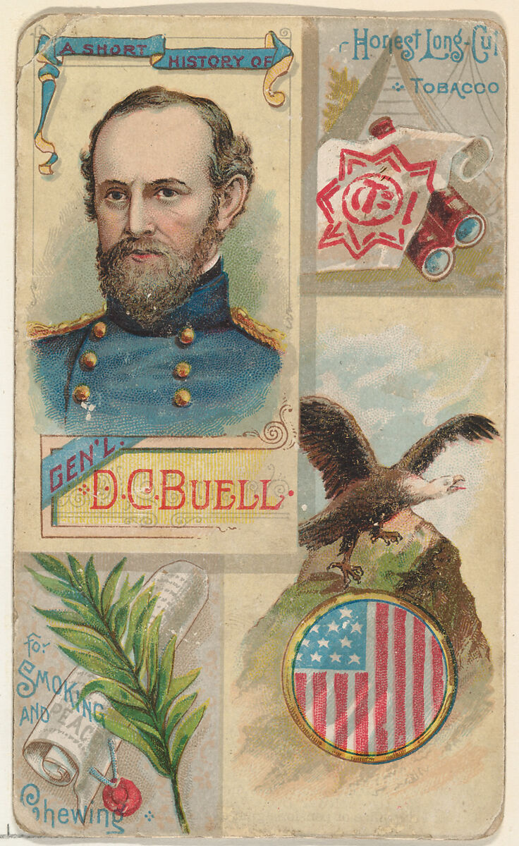 A Short History of General Don Carlos Buell, from the Histories of Generals series (N114) issued by W. Duke, Sons & Co. to promote Honest Long Cut Smoking and Chewing Tobacco, Issued by W. Duke, Sons &amp; Co. (New York and Durham, N.C.), Commercial color lithograph 