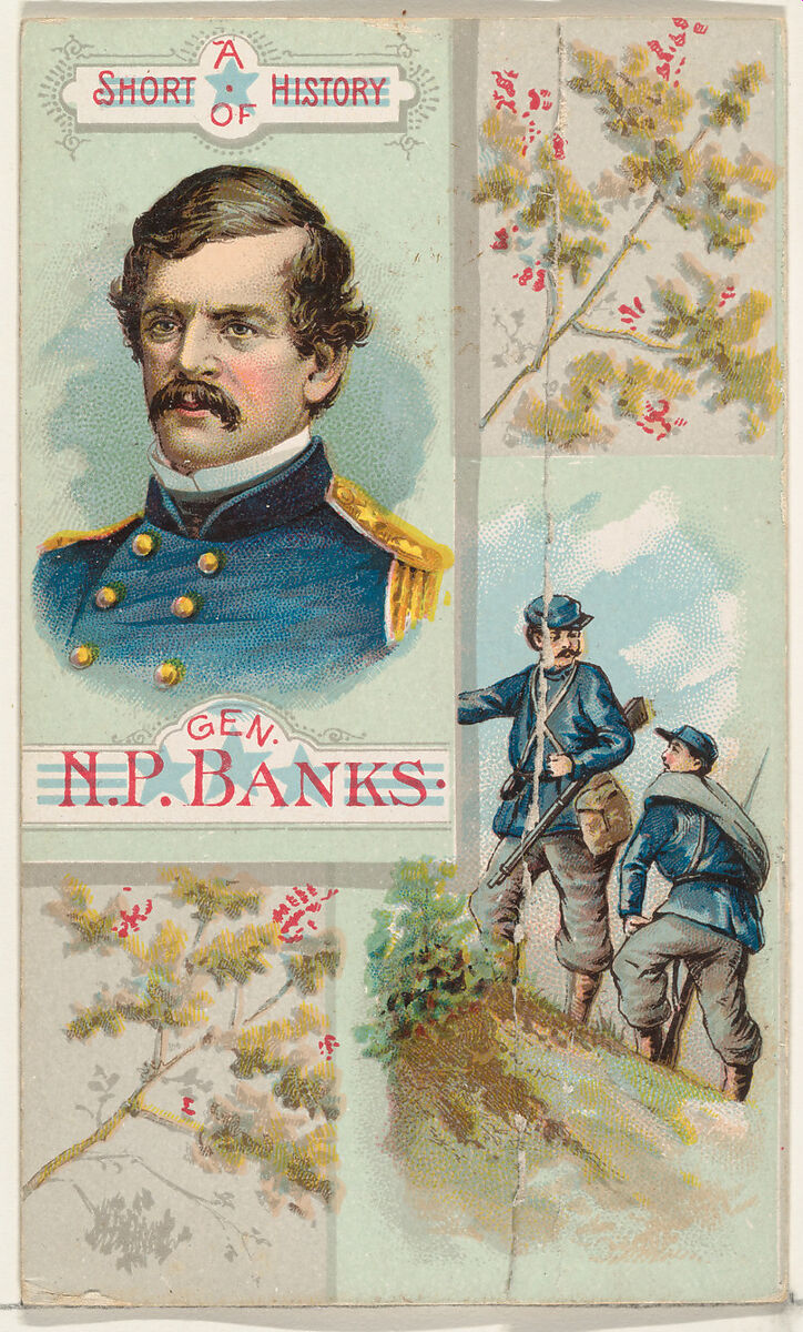A Short History of General Nathaniel P. Banks, from the Histories of Generals series (N114) issued by W. Duke, Sons & Co. to promote Honest Long Cut Smoking and Chewing Tobacco, Issued by W. Duke, Sons &amp; Co. (New York and Durham, N.C.), Commercial color lithograph 
