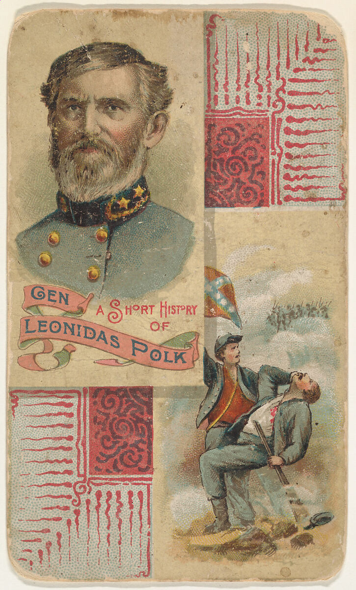A Short History of General Leonidas Polk, from the Histories of Generals series (N114) issued by W. Duke, Sons & Co. to promote Honest Long Cut Smoking and Chewing Tobacco, Issued by W. Duke, Sons &amp; Co. (New York and Durham, N.C.), Commercial color lithograph 