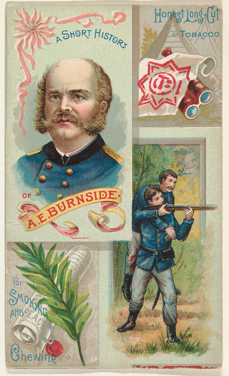 A Short History of General A. E. Burnside, from the Histories of Generals series (N114) issued by W. Duke, Sons & Co. to promote Honest Long Cut Smoking and Chewing Tobacco, Issued by W. Duke, Sons &amp; Co. (New York and Durham, N.C.), Commercial color lithograph 