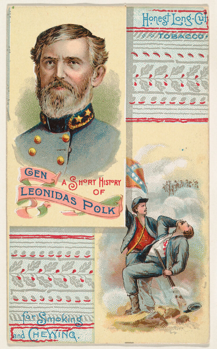 A Short History of General Leonidas Polk, from the Histories of Generals series (N114) issued by W. Duke, Sons & Co. to promote Honest Long Cut Smoking and Chewing Tobacco, Issued by W. Duke, Sons &amp; Co. (New York and Durham, N.C.), Commercial color lithograph 