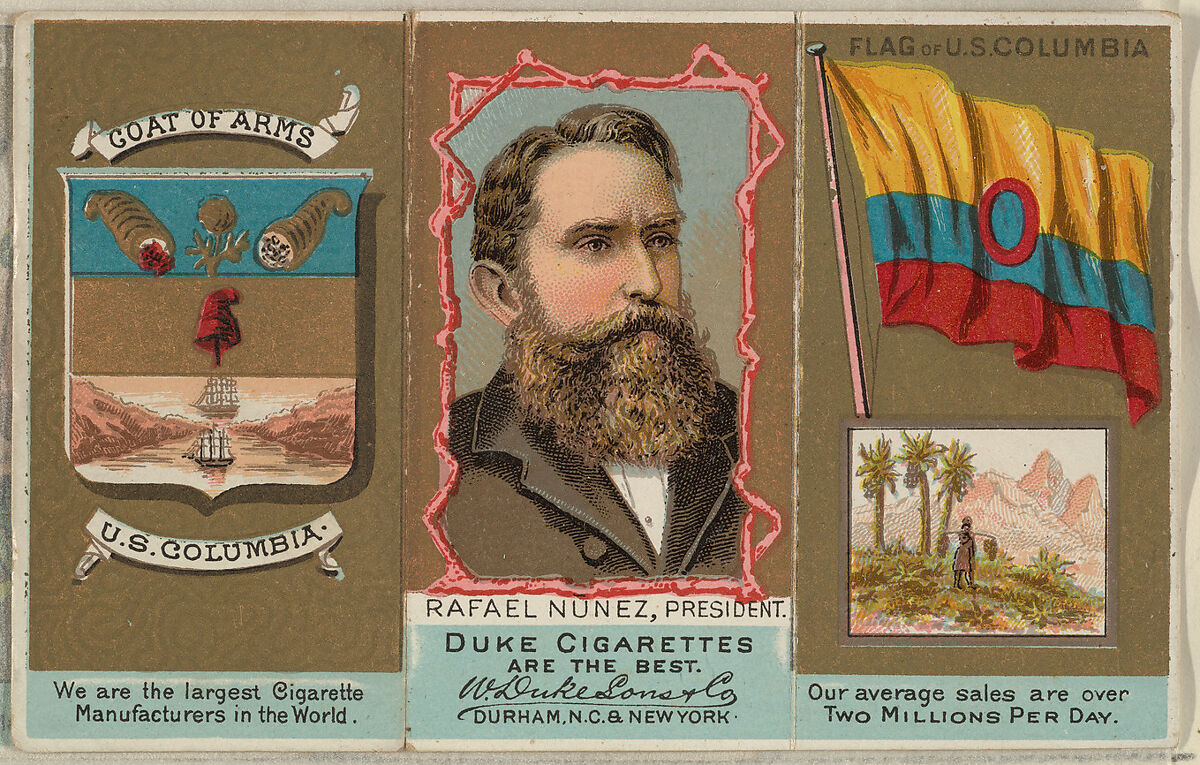 Rafael Nunez, President of U.S. Columbia, from the Rulers, Flags, and Coats of Arms series (N126-2) issued by W. Duke, Sons & Co., Issued by W. Duke, Sons &amp; Co. (New York and Durham, N.C.), Commercial color lithograph
