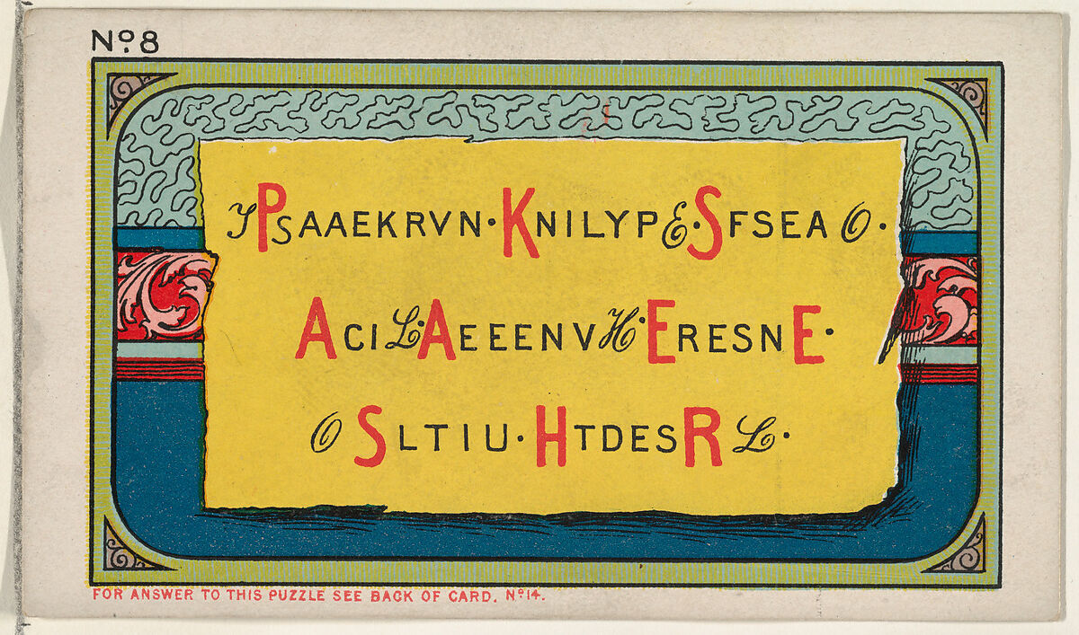 Puzzle Card Number 8, The Cryptogram Puzzle, from the Jokes series (N118) issued by Duke Sons & Co. to promote Honest Long Cut Tobacco, Issued by W. Duke, Sons &amp; Co. (New York and Durham, N.C.), Commercial color lithograph 