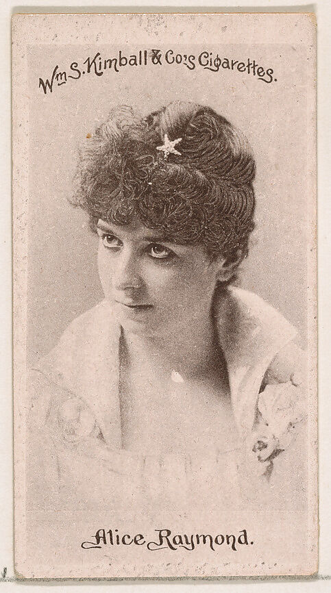Alice Raymond, from the Actresses series (N190) issued by Wm. S. Kimball & Co., Issued by William S. Kimball &amp; Company, Commercial lithograph 