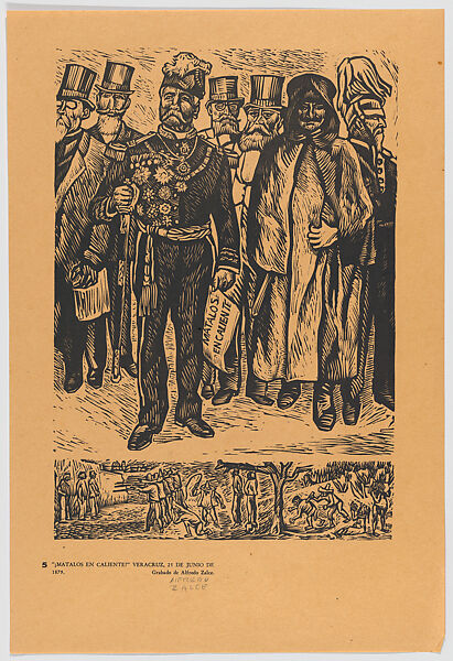 Plate 5: President Porfirio Díaz holding a paper with the words "Matalos en caliente' (Kill them Hot) surrounded by figures, and in the lower section, revolutionaries being executed by firing squad and others being hung, relating to events in Veracruz on 25 June 1879, from the portfolio 'Estampas de la revolución Mexicana' (prints of the Mexican Revolution), Alfredo Zalce (Mexican, Pátzcuaro, Michoacán 1908–2003 Morelia), Linocut 