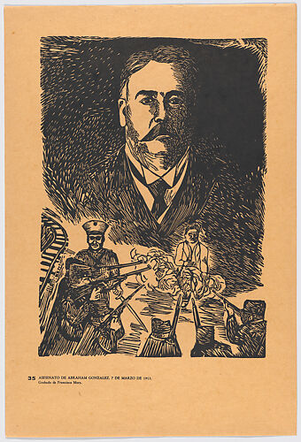 Plate 35: Abraham González Casavantes who was assasinated on 7 March 1913, from the portfolio 'Estampas de la revolución Mexicana' (prints of the Mexican Revolution)
