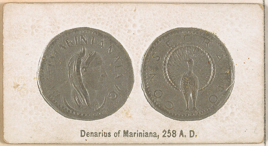 Denarius of Mariniana, 258 A.D., from the Ancient Coins series (N180) issued by Wm. S. Kimball & Co., Issued by William S. Kimball &amp; Company, Commercial color lithograph 