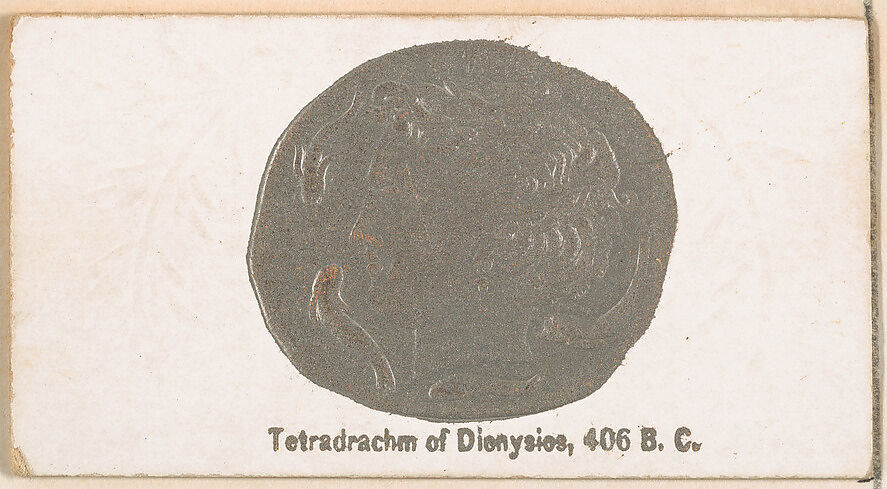Tetradrachm of Dionysios, 406 B.C., from the Ancient Coins series (N180) issued by Wm. S. Kimball & Co., Issued by William S. Kimball &amp; Company, Commercial color lithograph 