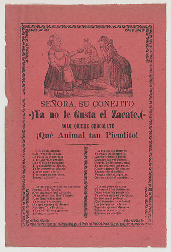 Broadsheet relating to the rabbit that does not like hay but only chocolate, a corrido (ballad) in the bottom section