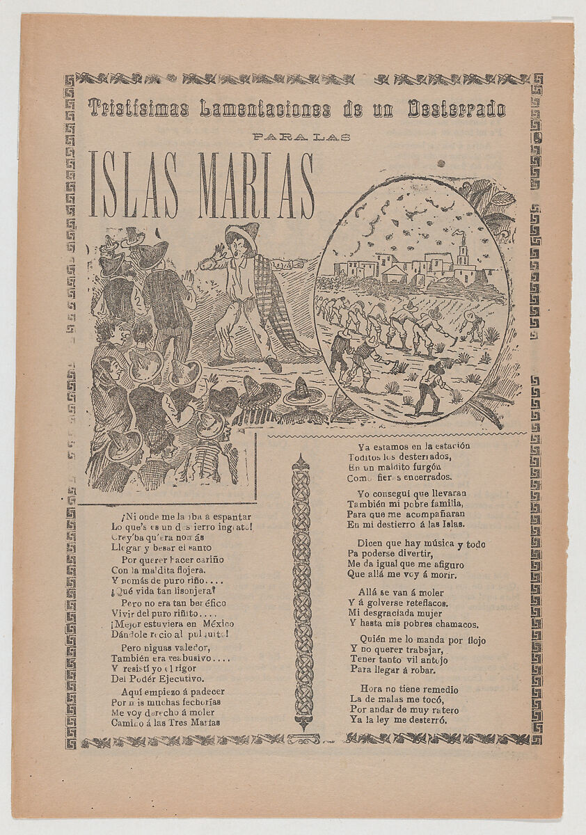 Broadsheet relating to sad lament of those exiled to the prison on the Islas Marias, corrido in the bottom section, José Guadalupe Posada (Mexican, Aguascalientes 1852–1913 Mexico City), Zincograph and letterpress on tan paper 